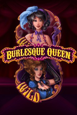 Burlesque Queen Free Play in Demo Mode