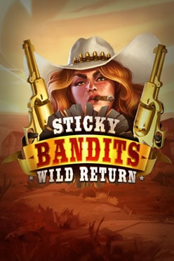 Sticky Bandits: Wild Return Free Play in Demo Mode