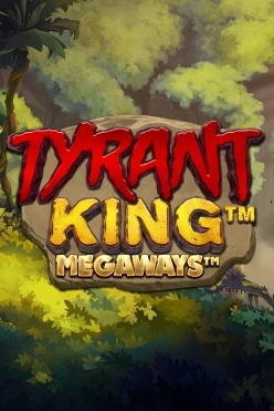 Tyrant King Megaways Free Play in Demo Mode