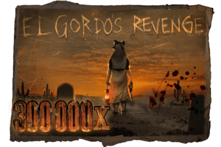 EL GORDO'S REVENGE