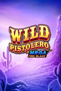 Mega Fire Blaze Wild Pistolero Free Play in Demo Mode