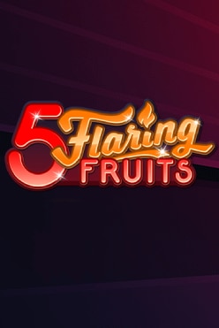 Играть в 5 Flaring Fruits онлайн бесплатно