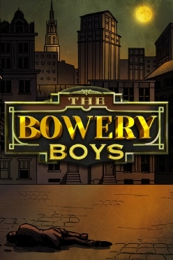 The Bowery Boys Free Play in Demo Mode