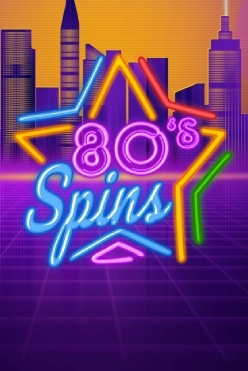 Играть в 80s Spins онлайн бесплатно