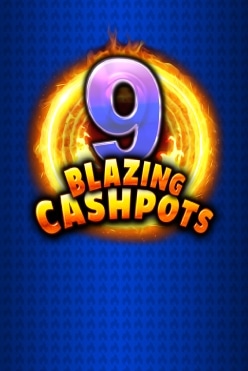 Играть в 9 Blazing Cashpots онлайн бесплатно
