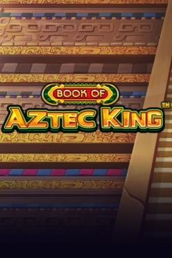 Book of Aztec King Free Play in Demo Mode