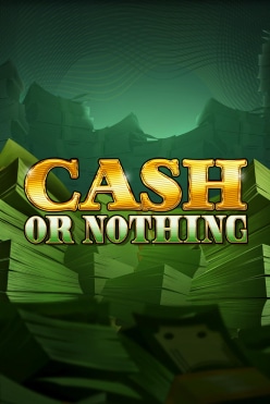 Играть в Cash Or Nothing онлайн бесплатно