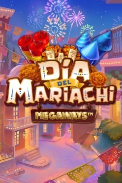 Играть в Dia del Mariachi Megaways онлайн бесплатно