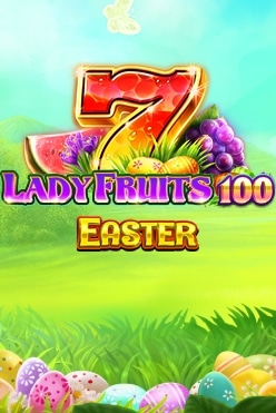 Играть в Lady Fruits 100 Easter онлайн бесплатно