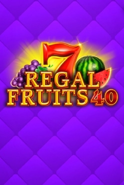 Regal Fruits 40 Free Play in Demo Mode