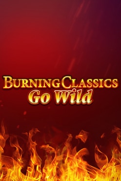 Играть в Burning Classics Go Wild онлайн бесплатно