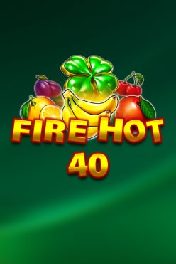 Fire Hot 40 Free Play in Demo Mode