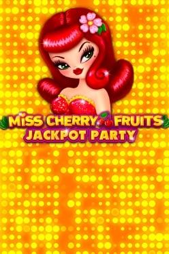 Miss Cherry Fruits Jackpot Party Free Play in Demo Mode