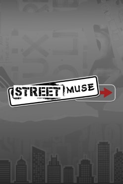 Street Muse Free Play in Demo Mode