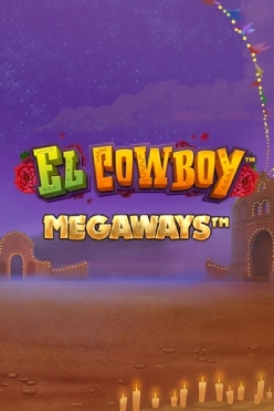 Играть в El Cowboy Megaways онлайн бесплатно