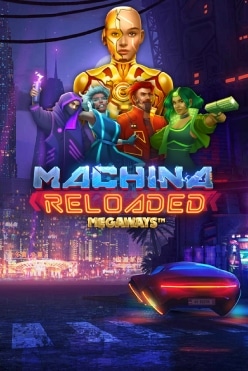 Machina Reloaded Megaways Free Play in Demo Mode