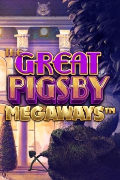 The Great Pigsby Megaways Free Play in Demo Mode