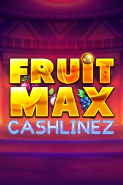 Fruit Max Cashlinez Free Play in Demo Mode
