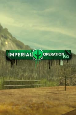 Imperial: Operation Rio Free Play in Demo Mode