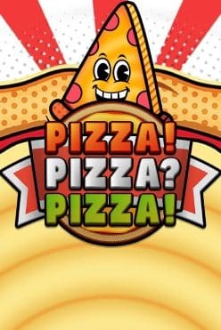 PIZZA! PIZZA? PIZZA! Free Play in Demo Mode