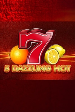 Играть в 5 Dazzling Hot онлайн бесплатно