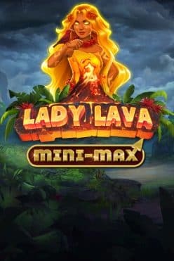 Lady Lava Mini-Max Free Play in Demo Mode
