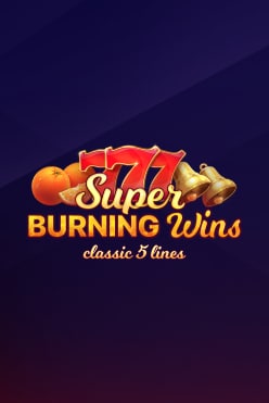 Super Burning Wins: classic 5 lines Free Play in Demo Mode