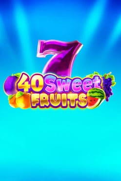 40 Sweet Fruits Free Play in Demo Mode