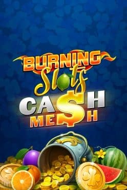 Burning Slots Cash Mesh Free Play in Demo Mode