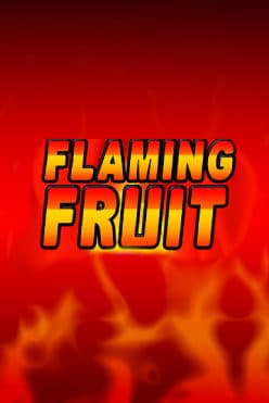 Flaming Fruit Free Play in Demo Mode