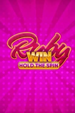 Ruby Win: Hold the Spin Free Play in Demo Mode