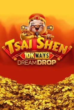 Играть в Tsai Shen 10K Ways Dream Drop онлайн бесплатно