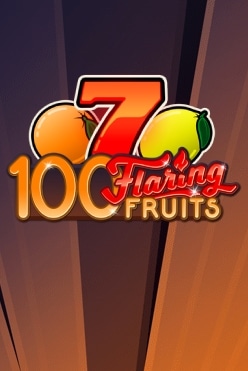 100 Flaring Fruits Free Play in Demo Mode