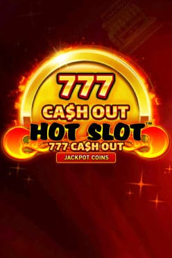 Hot Slot™: 777 Cash Out Free Play in Demo Mode