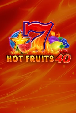 Hot Fruits 40 Free Play in Demo Mode