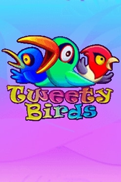 Tweety Birds Free Play in Demo Mode