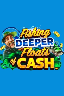 Fishing Deeper Floats of Cash Free Play in Demo Mode