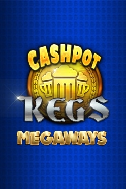 Cashpot Kegs Megaways Free Play in Demo Mode