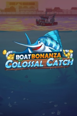 Boat Bonanza Colossal Catch Free Play in Demo Mode