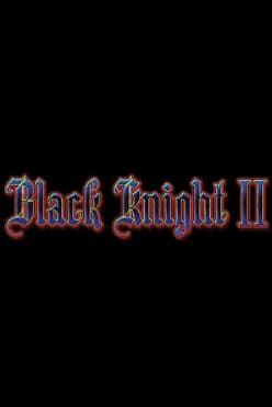 Black Knight 2 Free Play in Demo Mode