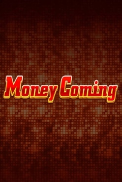 Money Coming Free Play in Demo Mode