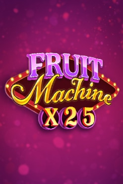 Fruit Machine x25 Free Play in Demo Mode