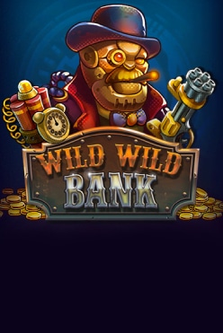 Wild Wild Bank Free Play in Demo Mode