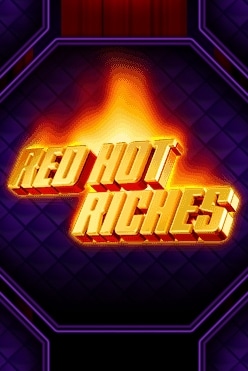 Red Hot Riches Free Play in Demo Mode