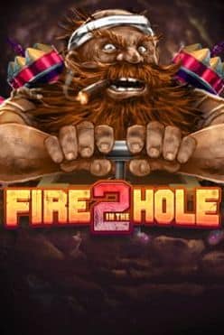 Fire in the Hole 2 Free Play in Demo Mode