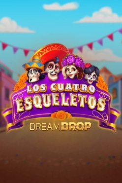 Играть в Los Cuatro Esqueletos Dream Drop онлайн бесплатно