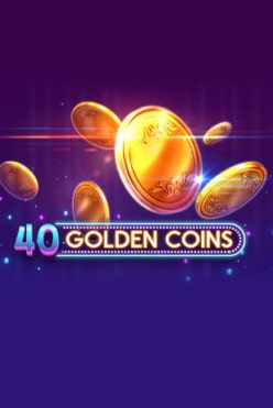 40 Golden Coins Free Play in Demo Mode