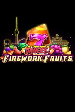 Banger! Firework Fruits Free Play in Demo Mode