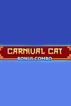 Carnival Cat: Bonus Combo Free Play in Demo Mode
