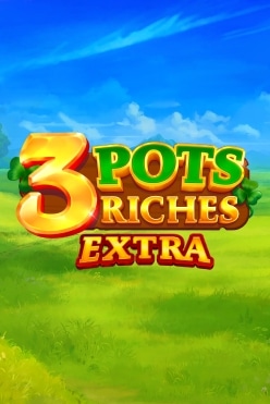 3 Pots Riches Extra: Hold and Win Free Play in Demo Mode